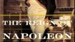 Biography Book Review: The Reign Of Napoleon Bonaparte by Robert Asprey