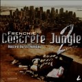 Frenchie - Concrete Jungle 2 (Mixtape) Free Download Link & Preview Snippets