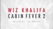 Wiz Khalifa - Cabin Fever 2 (Mixtape) Free Download Link & Preview Snippets