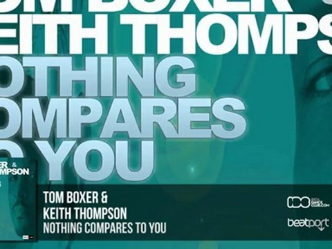 Tom Boxer & Keith Thompson - Nothing Compares To You
