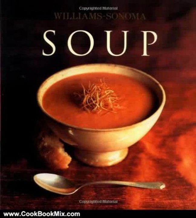 Cooking Book Review: The Williams-Sonoma Collection: Soup by Diane Rossen Worthington, Chuck Williams