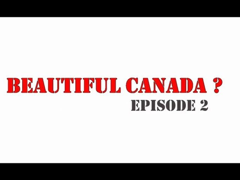 BEAUTIFUL CANADA "EPISODE 2"