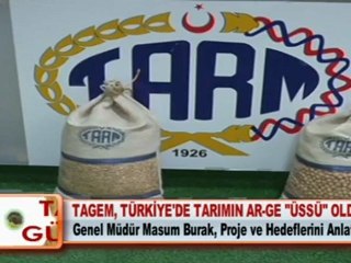TAGEM, TÜRKİYE'DE TARIMIN AR-GE ''ÜSSÜ'' OLDU