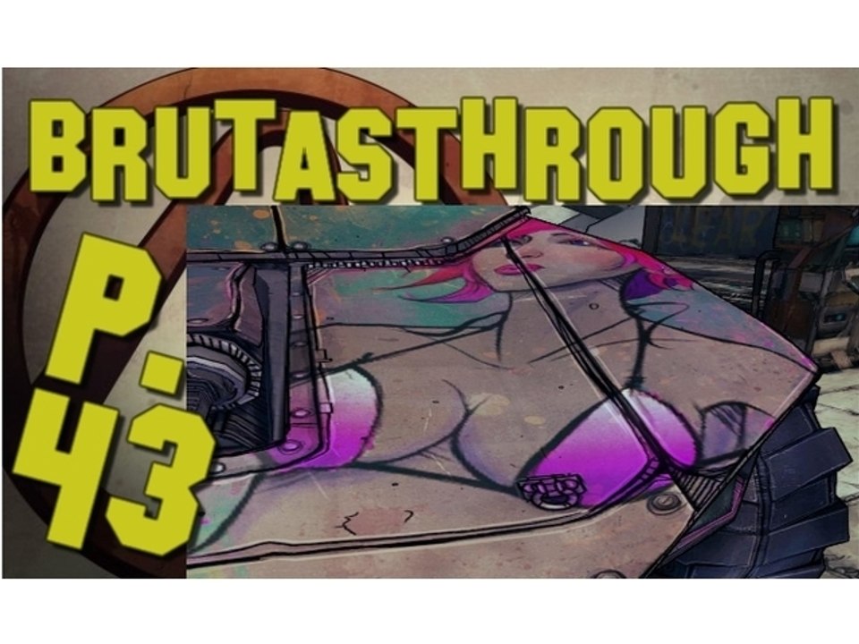 Brutasthrough Borderlands 2 [p.43]