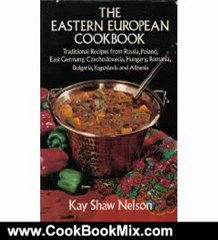 Cooking Book Review: The Eastern European Cookbook by Kay Shaw Nelson