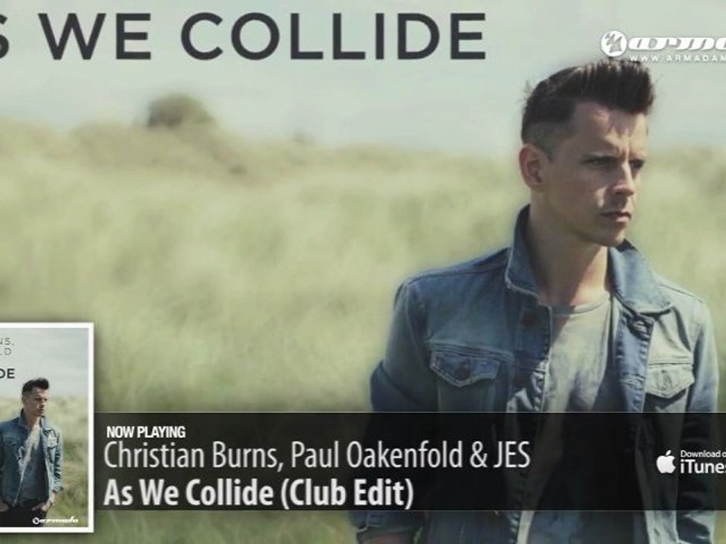 Christian Burns, Paul Oakenfold & JES - As We Collide (Club Edit) - Video  Dailymotion