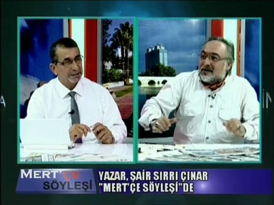 SIRRI ÇINAR AKDENİZ TELEVİZYONU "MERT'ÇE SÖYLEŞİ" PROGRAM KONUĞU 1.