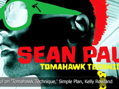 Sean Paul on 'Tomahawk Technique,' Simple Plan and Kelly Rowland