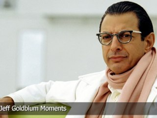 Top 10 Jeff Goldblum Moments