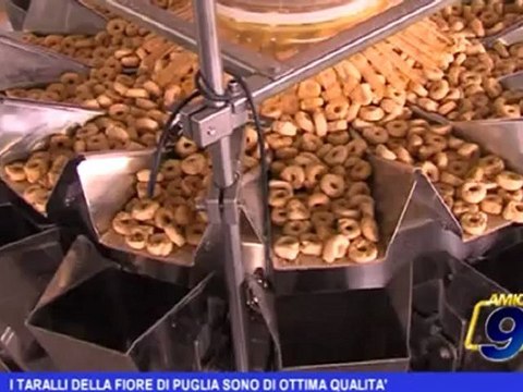 I taralli della fiore di Puglia sono di ottima qualità
