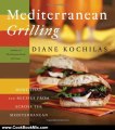 Cooking Book Review: Mediterranean Grilling: More Than 100 Recipes from Across the Mediterranean by Diane Kochilas