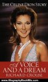 Biography Book Review: A Voice and a Dream: The Celine Dion Story by Richard Crouse