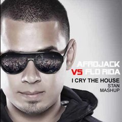 Afrojack & Flo-Rida - I cry the house (Stan mashup)