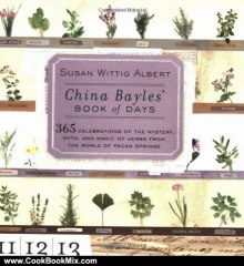 Cooking Book Review: China Bayles' Book of Days by Susan Wittig Albert