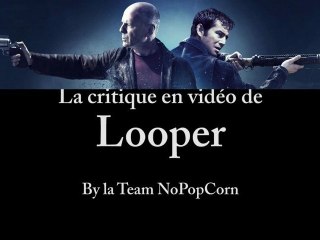 Looper - Critique du film [HD] [NoPopCorn]