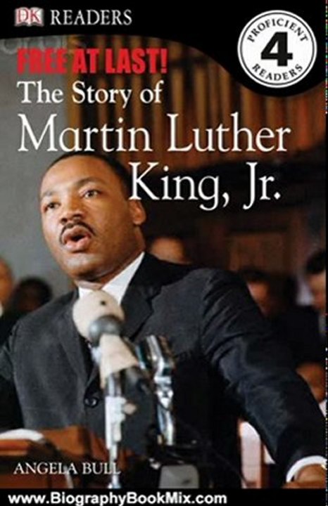 Biography Book Review: DK Readers: Free At Last: The Story of Martin Luther King, Jr. by Angela Bull