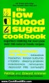 Cooking Book Review: The Low Blood Sugar Cookbook: Sugarless Cooking for Everyone by Patricia Krimmel, Edward Krimmel