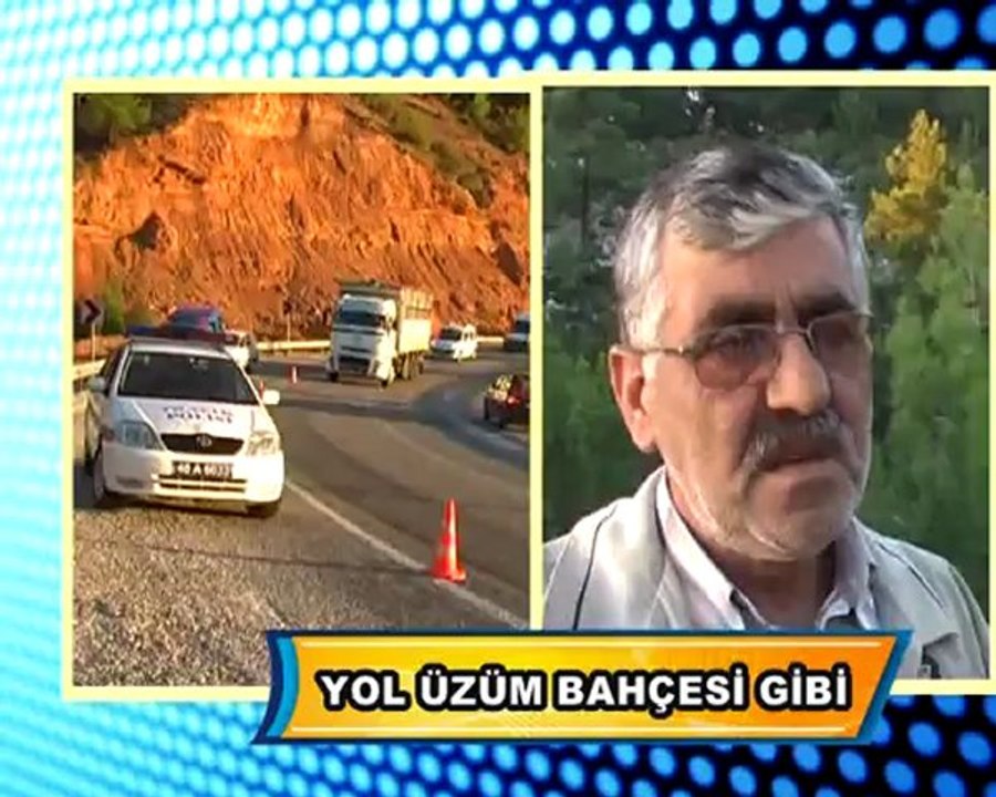 YOLLAR ÜZÜMLE DOLDU...KANALF
