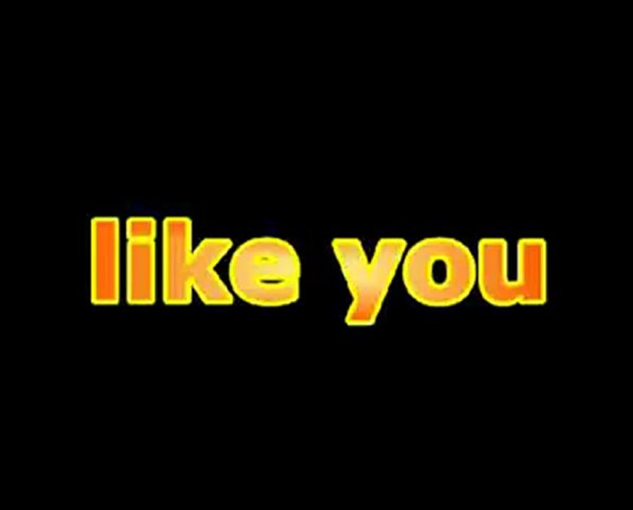 like you