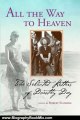 Biography Book Review: All the Way to Heaven. The Selected Letters of Dorothy Day by Dorothy Day, Robert Ellsberg