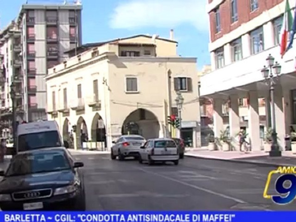 Barletta  | CGIL: "Condotta antisindacale di Maffei"