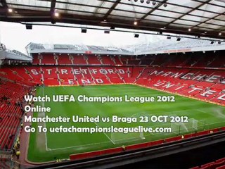 Football Champions League Man United vs Braga Live Streaming