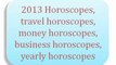 Easy Recognize over Your Sun Signs through 2013 Horoscopes