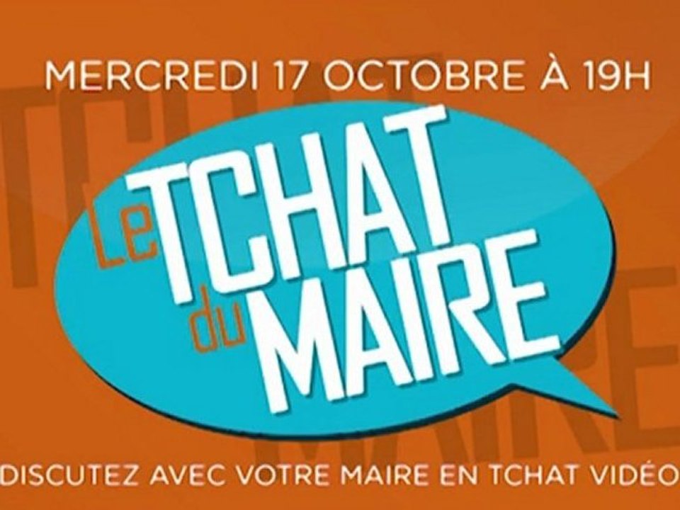 Le Tchat du Maire du 17.10.2012