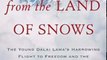 Biography Book Review: Escape from the Land of Snows: The Young Dalai Lama's Harrowing Flight to Freedom and the Making of a Spiritual Hero by Stephan Talty
