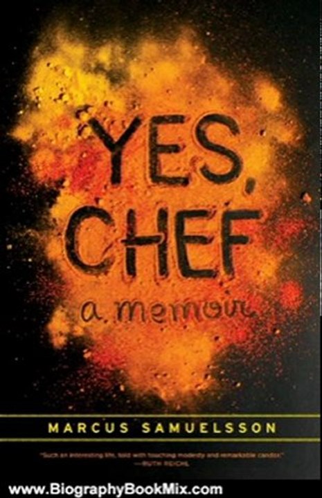 Biography Book Review: Yes, Chef: A Memoir by Marcus Samuelsson