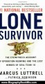 Biography Book Review: Lone Survivor: The Eyewitness Account of Operation Redwing and the Lost Heroes of SEAL Team 10 by Marcus Luttrell, Patrick Robinson