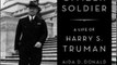 Biography Book Review: Citizen Soldier: A Life of Harry S. Truman by Aida Donald