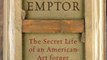 Biography Book Review: Caveat Emptor: The Secret Life of an American Art Forger by Ken Perenyi