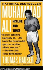 Biography Book Review: Muhammad Ali: His Life and Times by Thomas Hauser