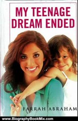 Biography Book Review: My Teenage Dream Ended by Farrah Abraham