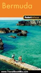 Travelling Book Review: Fodor's In Focus Bermuda, 1st Edition (Travel Guide) by Fodor's