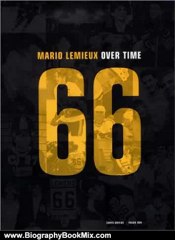 Biography Book Review: Mario Lemieux: Over Time by Chrys Goyens, Frank Orr