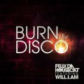 Felix Da Housecat feat. will.i.am - Burn The Disco (Radio Edit)