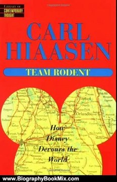 Biography Book Review: Team Rodent : How Disney Devours the World by Carl Hiaasen
