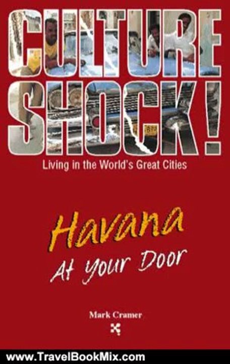 Travelling Book Review: Culture Shock!: Havana At Your Door by Mark Cramer