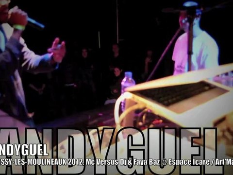 DANDYGUEL, Mc vs. Dj vs. FAYA BRAZ @ EOW Issy-les-Moulineaux 2012