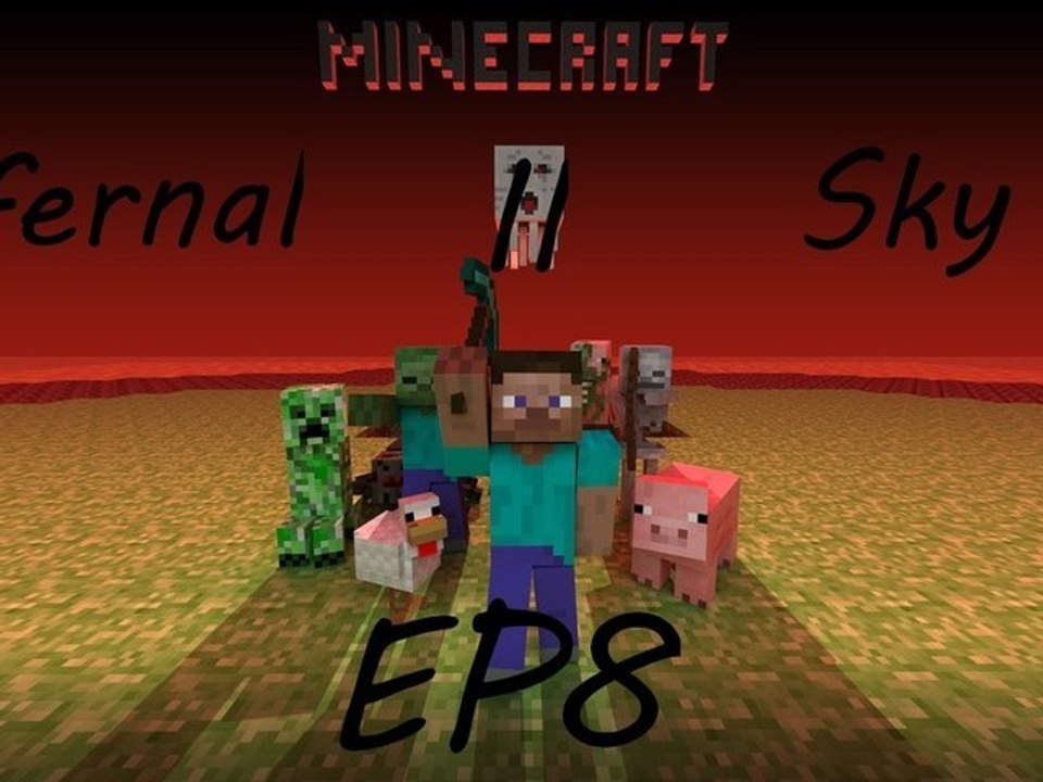 [Minecraft] - Super Hostile Infernal Sky II - Ep.08