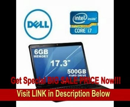 Dell Inspiron 17R Laptop Intel Core i7-2670QM 2.2GHz, 6GB DDR3 Memory, 500GB Hard Drive, Bluetooth, HD+WLED Display 1600 x 900, Windows 7 Home Premium