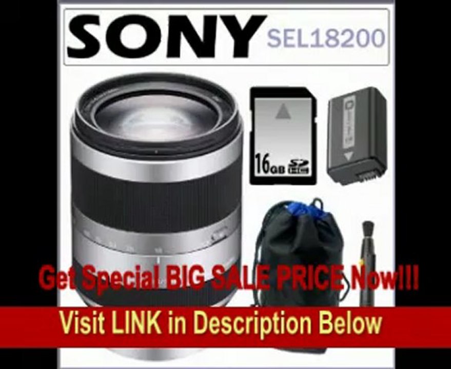 Sony Alpha SEL18200 E-mount 18-200mm F3.5-6.3 OSS Lens for NEX Cameras + Accessory Kit