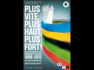 Venez découvrir l'exposition "Plus haut, plus vite, plus fort, les Jeux Olympiques d'été d'Athènes à Londres, 1896-2012" au Musée National du Sport