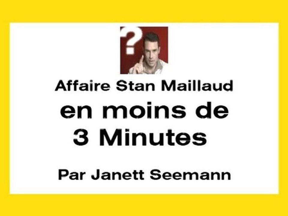 /!\ L'affaire Stan Maillaud en moins de 3 minutes - 20 Octobre 2012