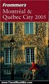 Travelling Book Review: Frommer's Montreal & Quebec City 2005 (Frommer's Complete Guides) by Herbert Bailey Livesey