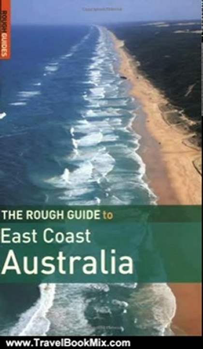 Travelling Book Review: The Rough Guide to East Coast Australia 1 (Rough Guide Travel Guides) by Emma Gregg, David Leffman, Margo Daly, Anne Dehne, Chris Scott
