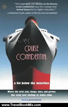 Travelling Book Review: Cruise Confidential: A Hit Below the Waterline: Where the Crew Lives, Eats, Wars, and Parties. One Crazy Year Working on Cruise Ships (Travelers' Tales) by Brian David Bruns