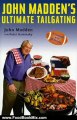 Food Book Review: John Madden's Ultimate Tailgating by John Madden, Peter Kaminsky